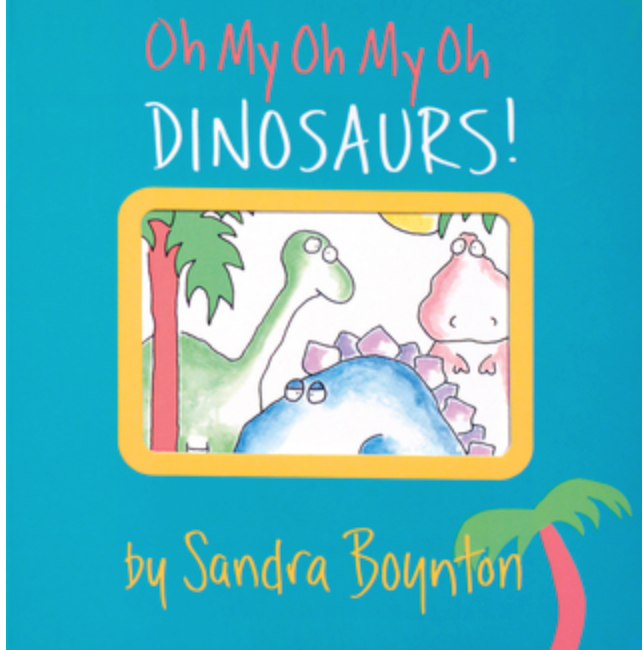 Oh My Oh My Dinosaurs!