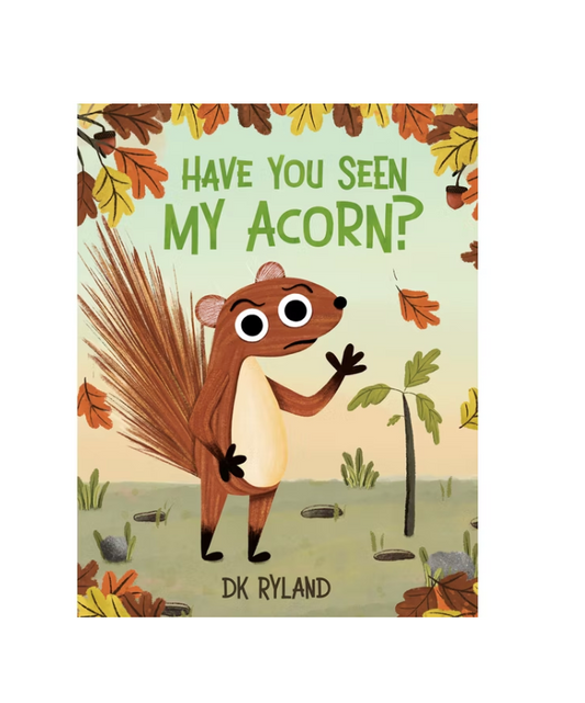 Have You Seen My Acorn?
