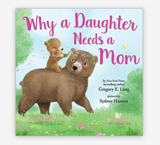 Why a Daughter Needs a Mom