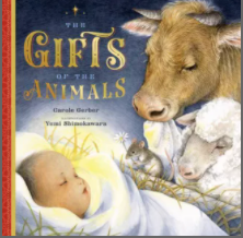 The Gifts of the Animals A Christmas Tale
