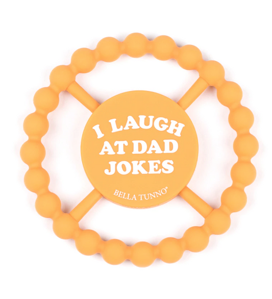 I Laugh At Dad Jokes Happy Teether