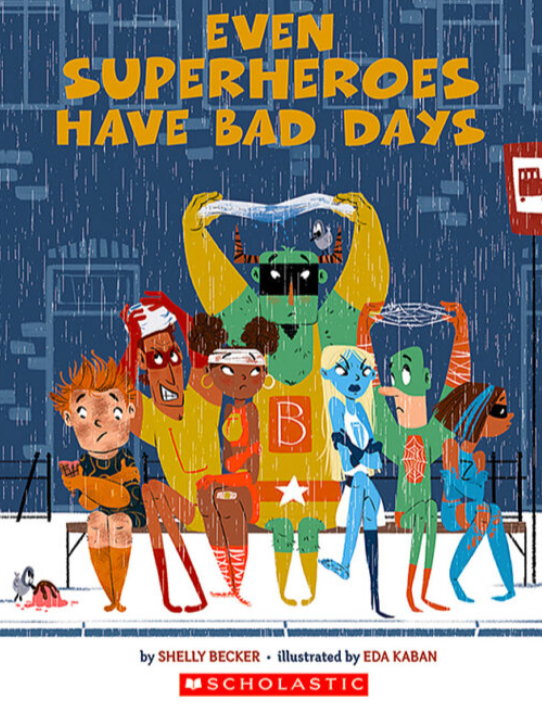 Even Superheroes Have Bad Days Book