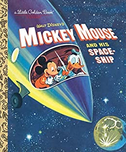 Little Golden Book Mickey Mouse and his Spaceship