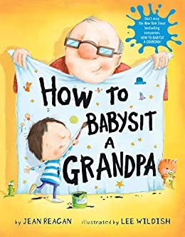 How To Babysit A Grandpa